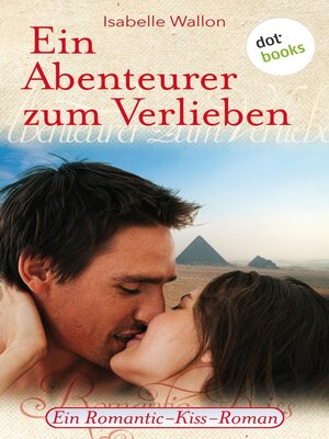 cover image of Ein Abenteurer zum Verlieben
